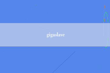 gigaslave